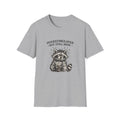 Overstimulated but Still Here T-Shirt