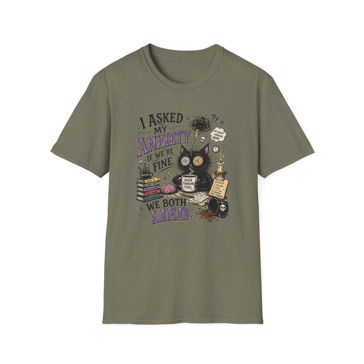 I Asked My Anxiety T-Shirt