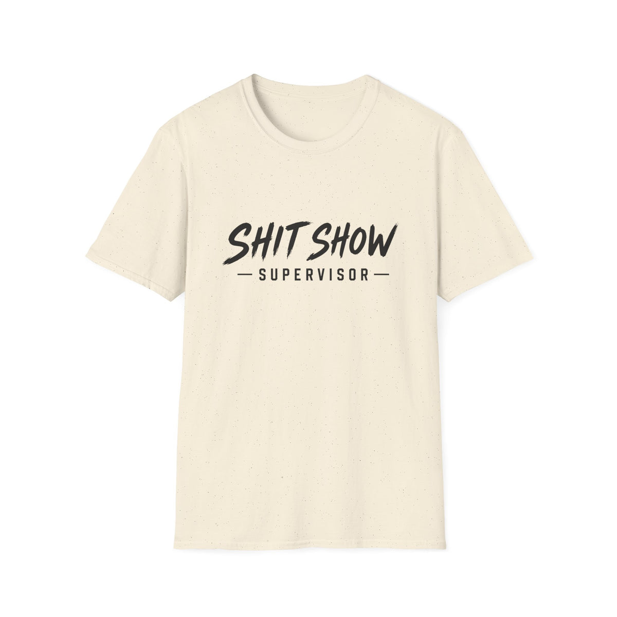 Shit Show Supervisor T-Shirt
