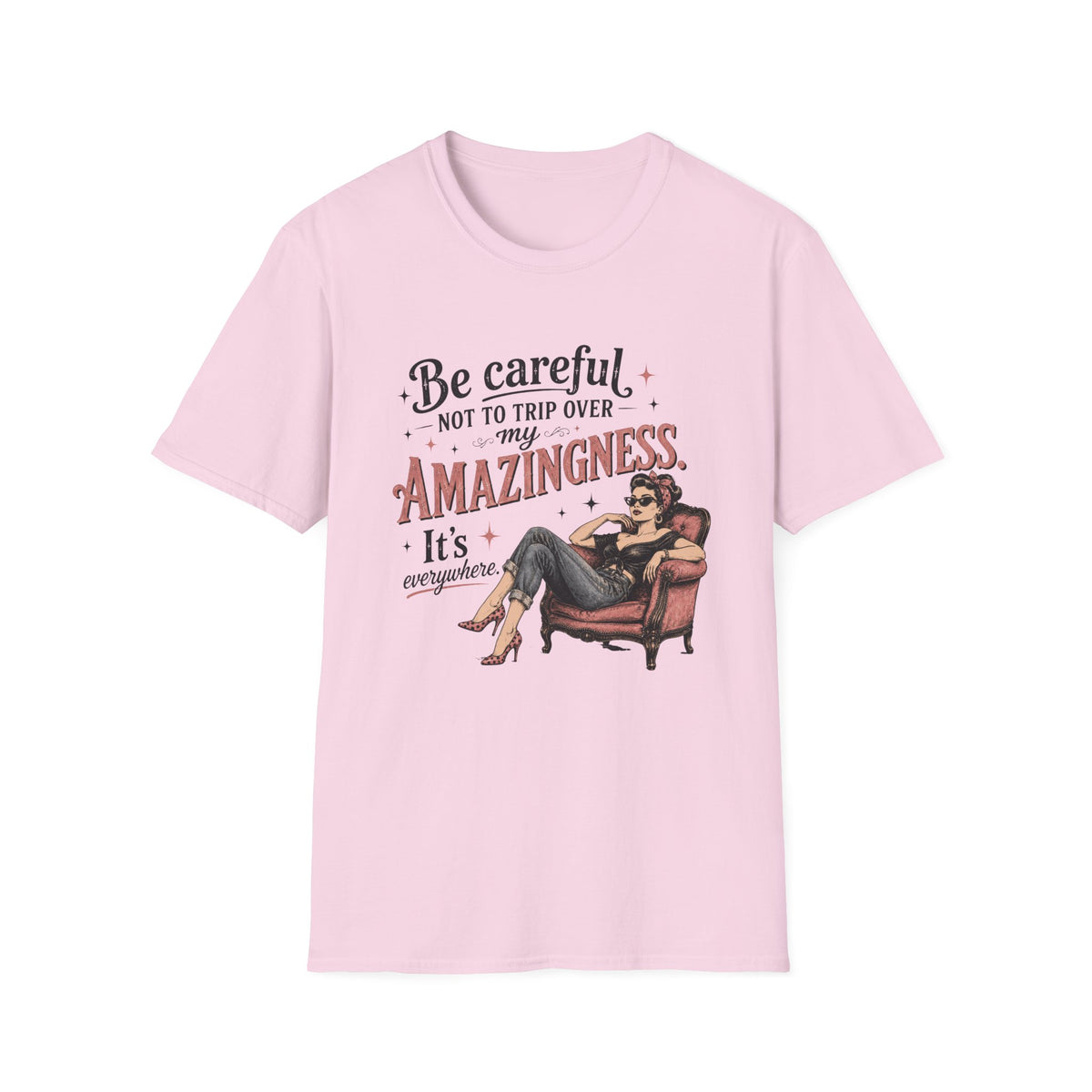 Be Careful T-Shirt