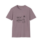 Hold On I Need to Overthink This T-Shirt