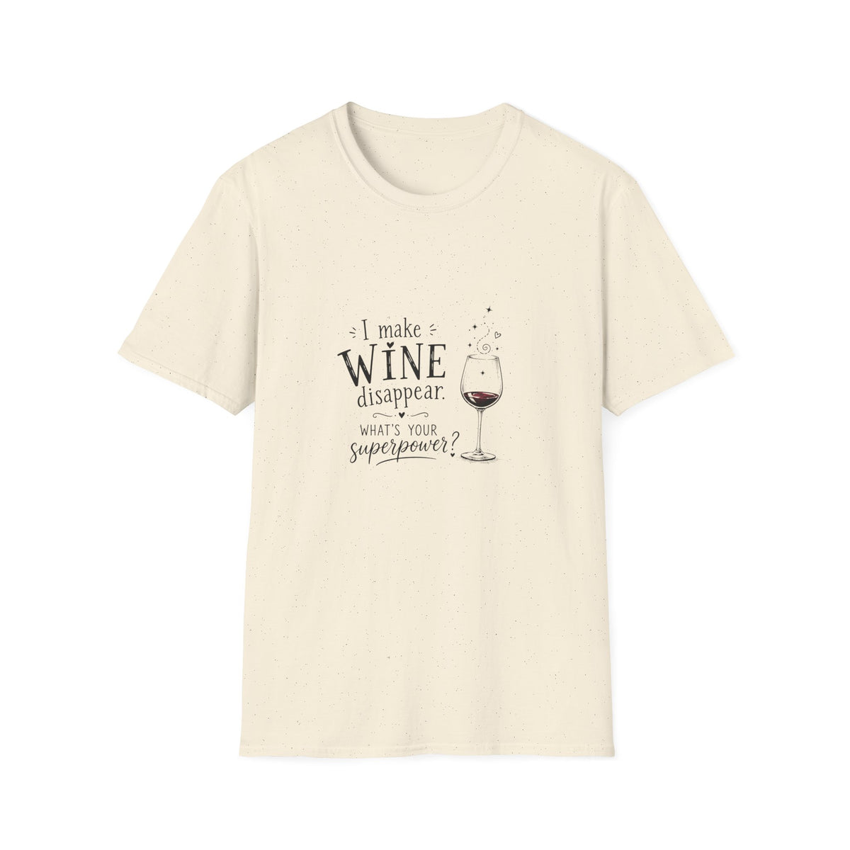 I Make Wine Disappear T-Shirt