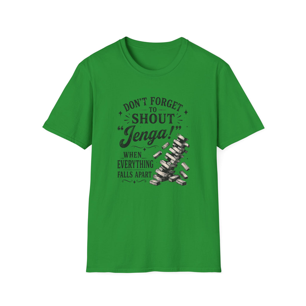 Don't Forget to Shout T-Shirt