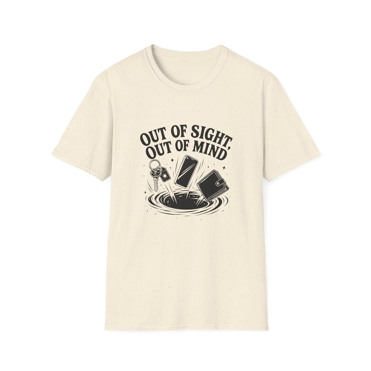 Out of Sight Out of Mind T-Shirt