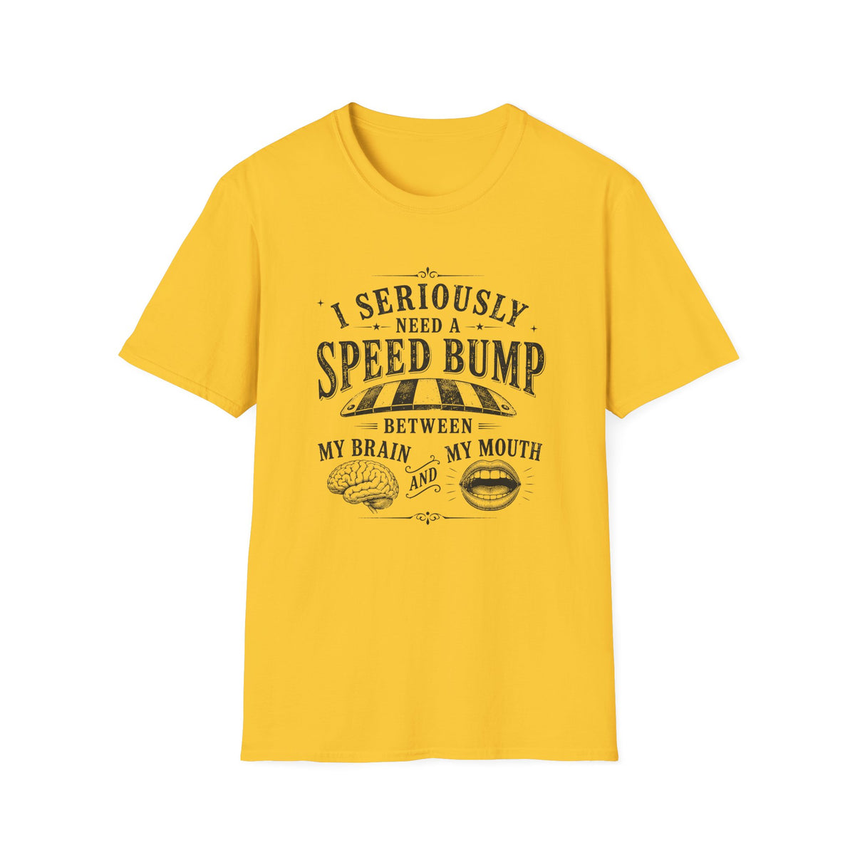 I Need a Speedbump T-Shirt