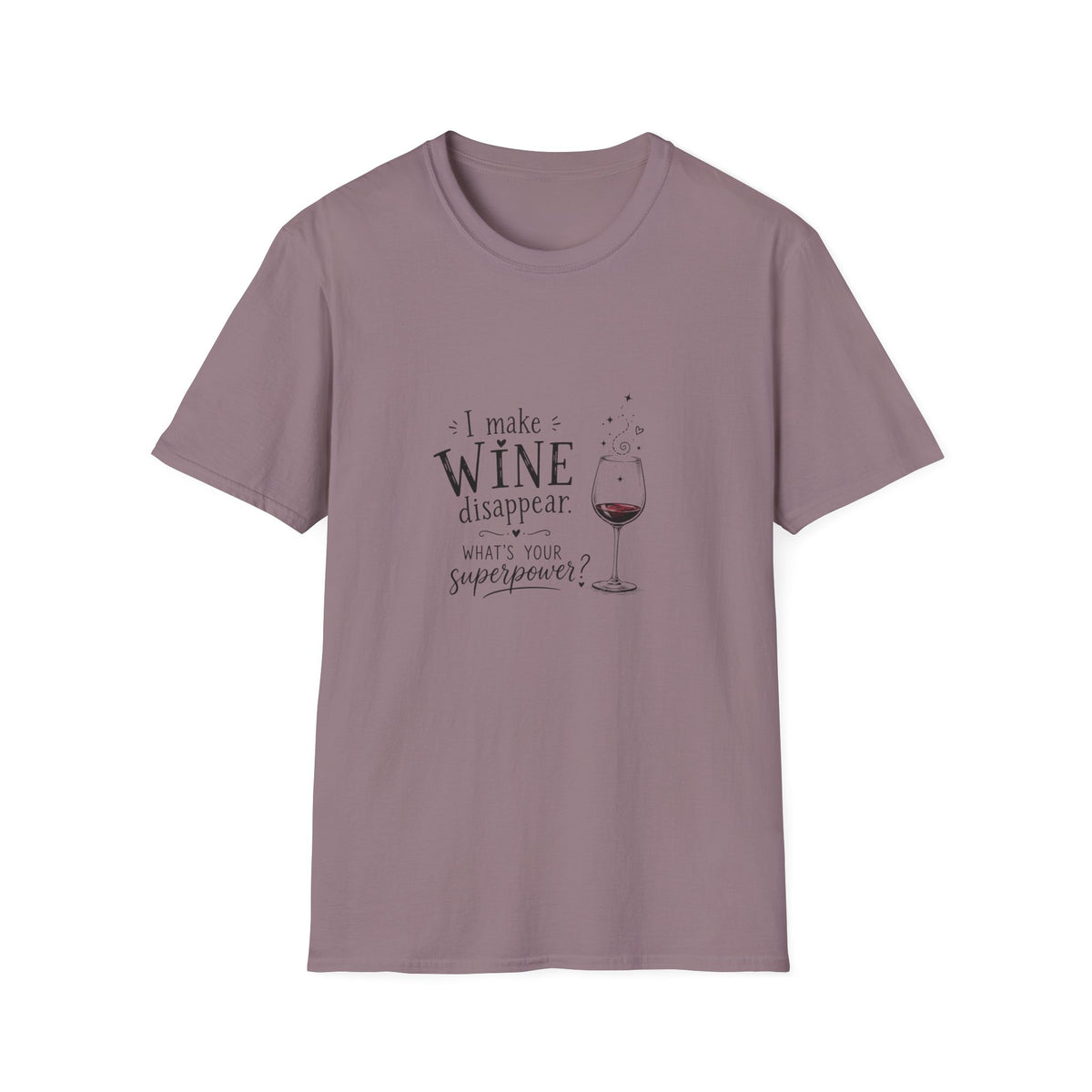 I Make Wine Disappear T-Shirt