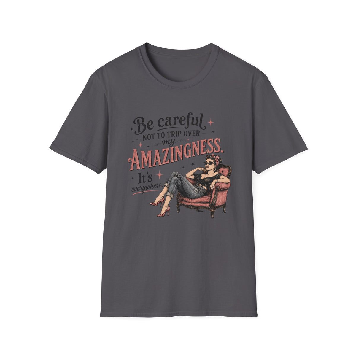 Be Careful T-Shirt