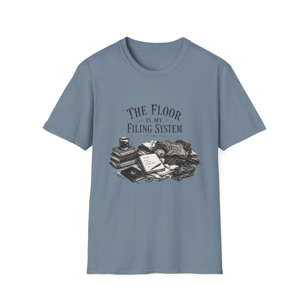 The Floor is My Filing System T-Shirt