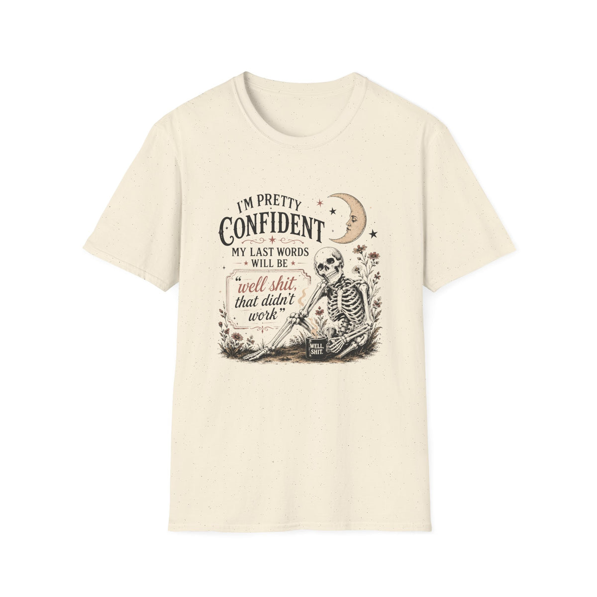 I'm Pretty Confident T-Shirt
