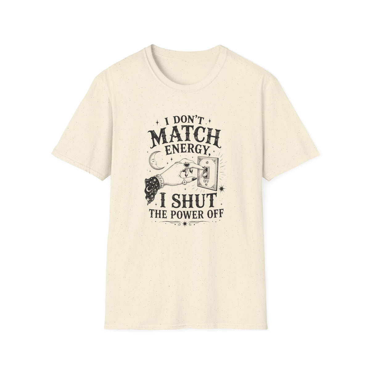 I Don't Match Energy T-Shirt