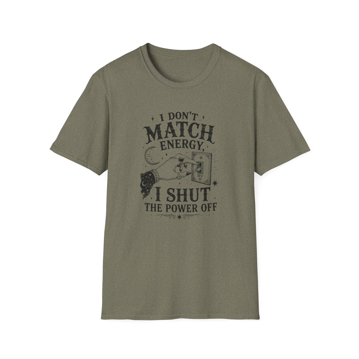 I Don't Match Energy T-Shirt