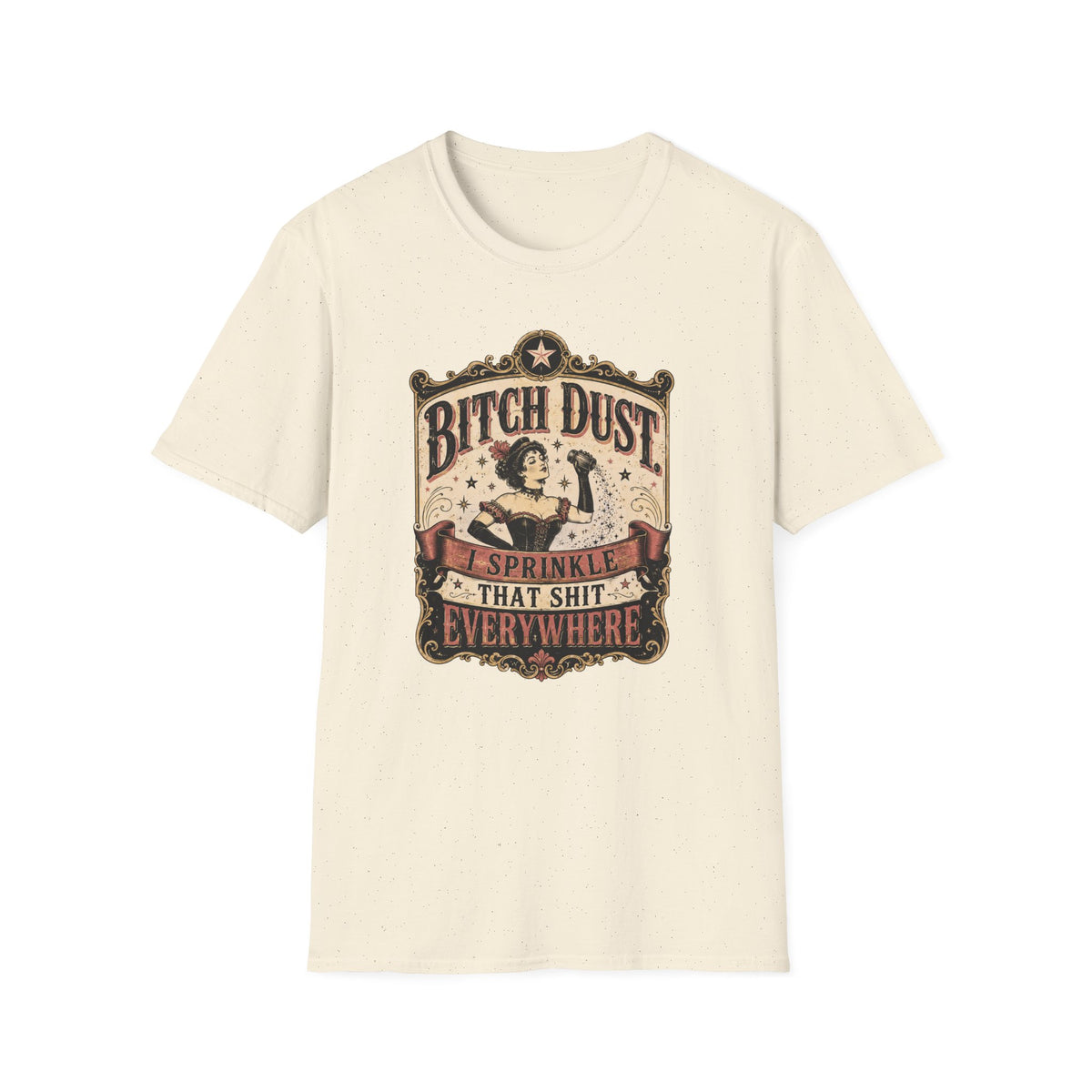 Bitch Dust T-Shirt