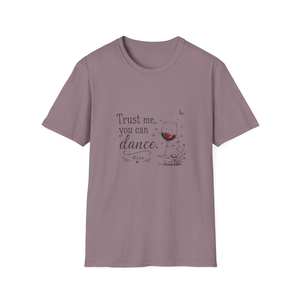 Trust Me You Can Dance - Wine T-Shirt