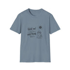 Hold On I Need to Overthink This T-Shirt
