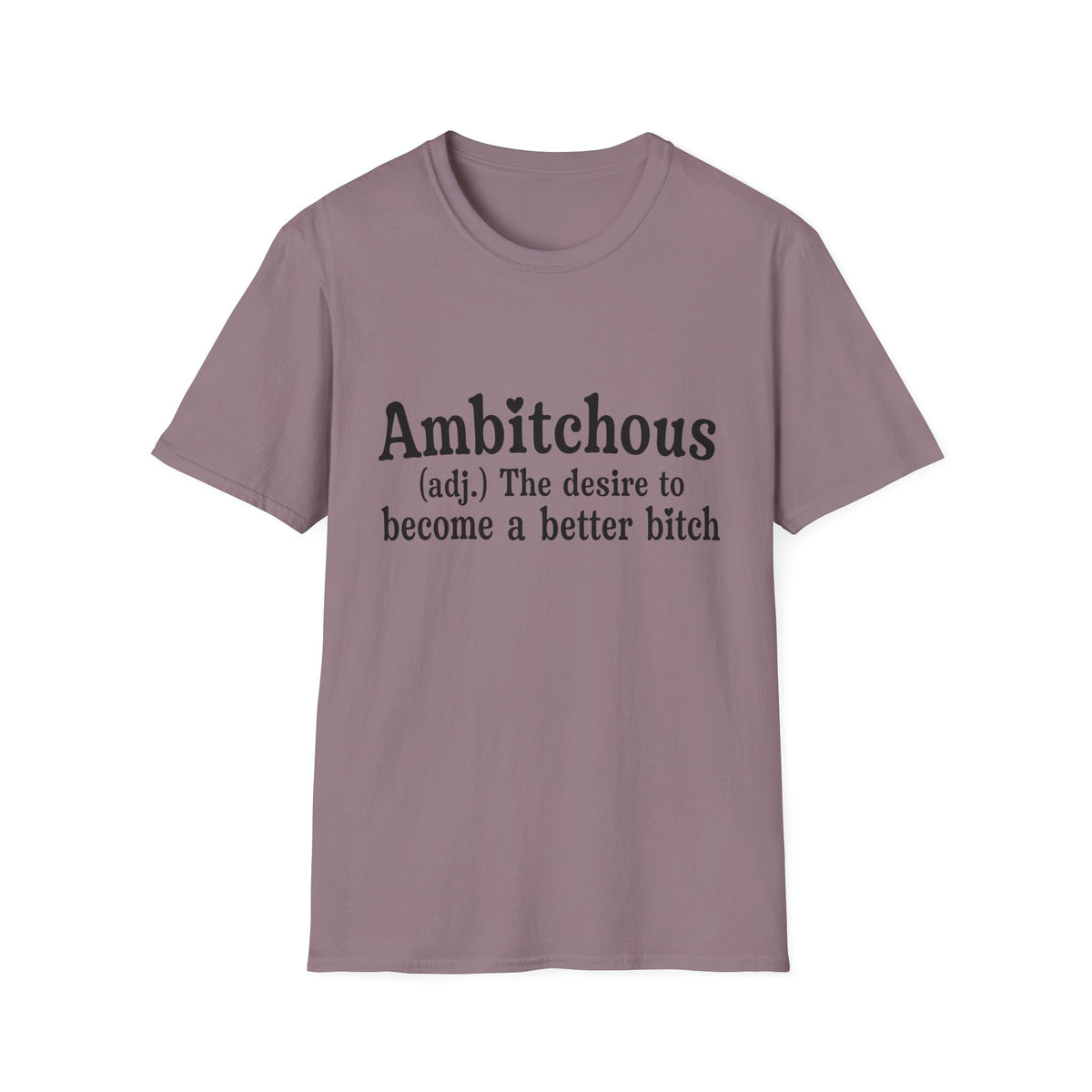 Ambitchous T-Shirt