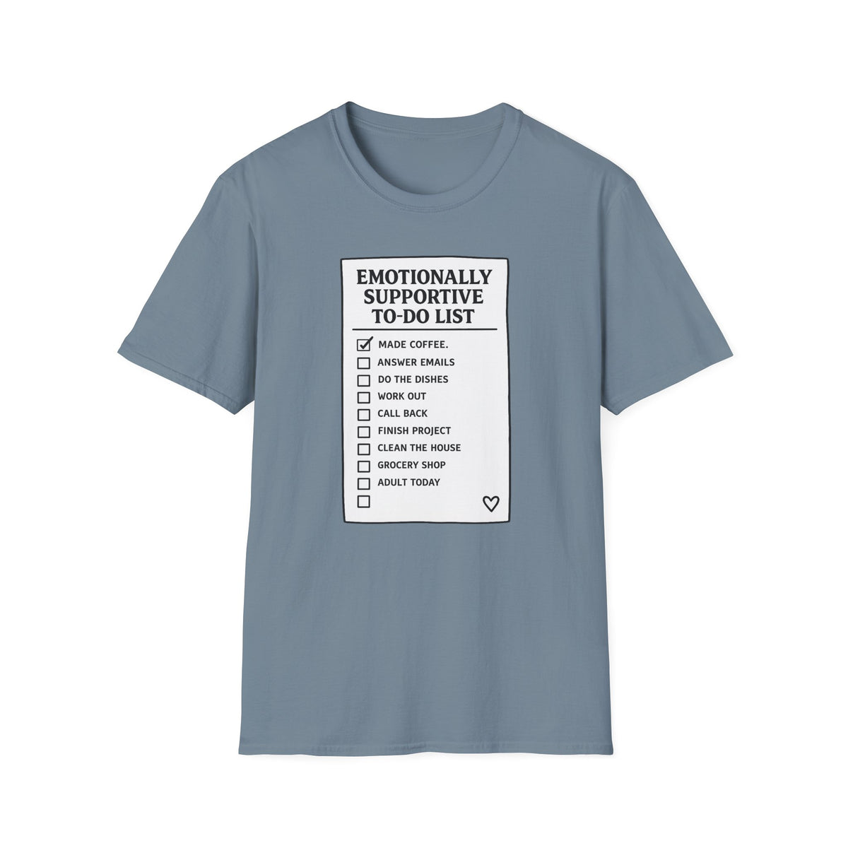 Emotionally Supportive To Do List T-Shirt