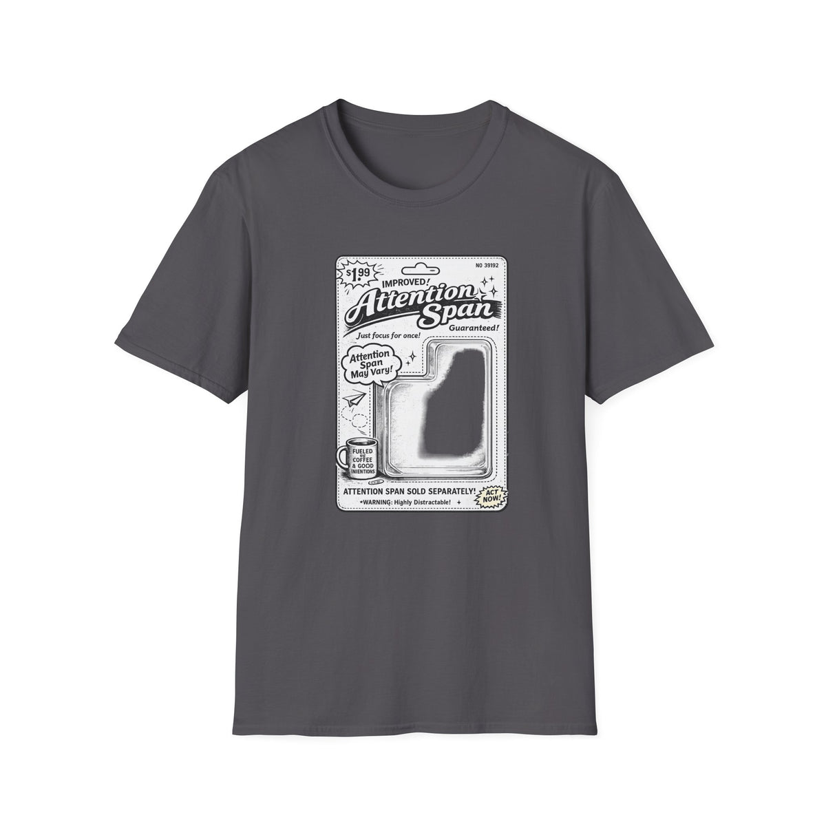 Attention Span T-Shirt