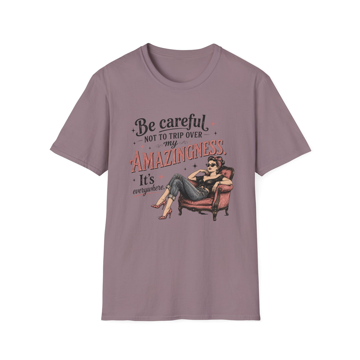 Be Careful T-Shirt
