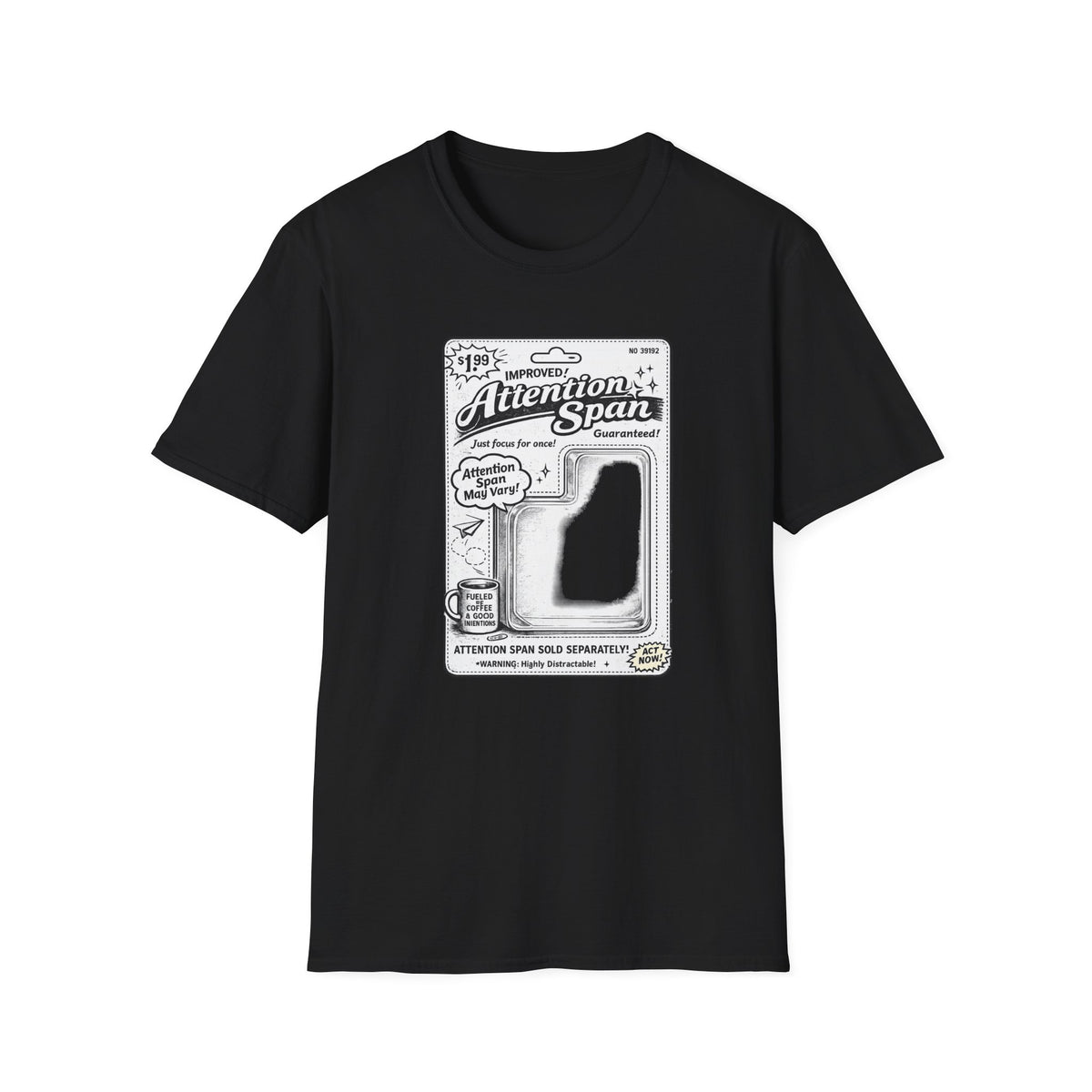 Attention Span T-Shirt