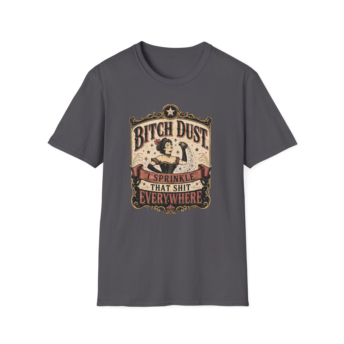 Bitch Dust T-Shirt