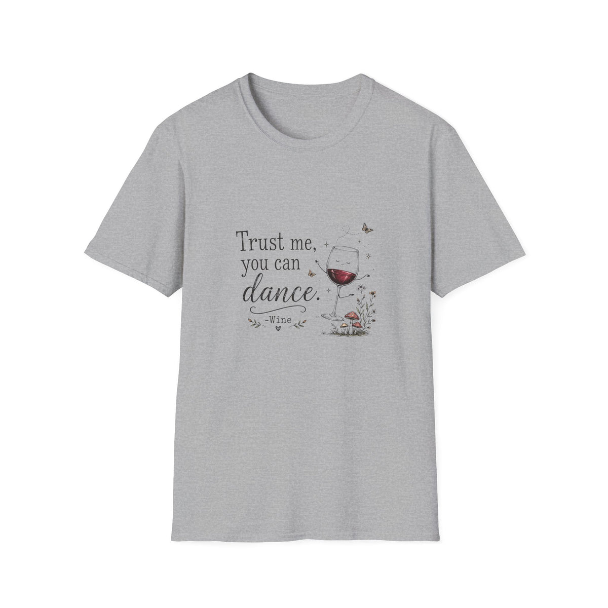 Trust Me You Can Dance - Wine T-Shirt