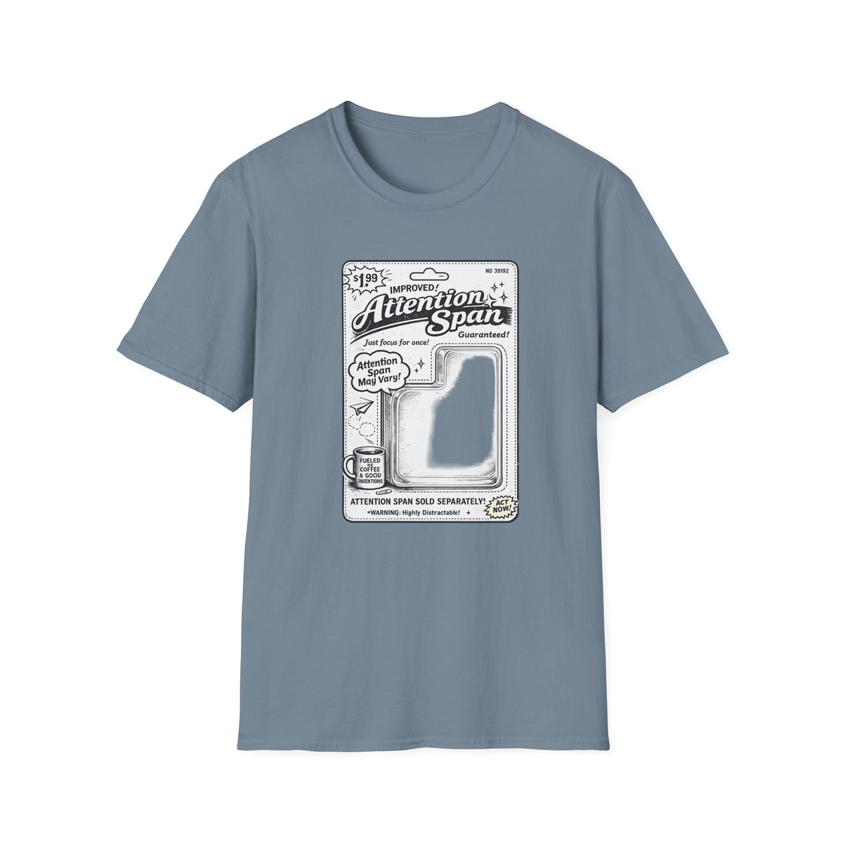 Attention Span T-Shirt
