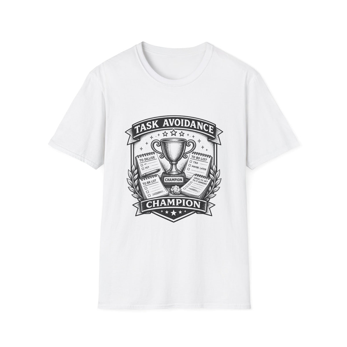 Task Avoidance Champion T-Shirt