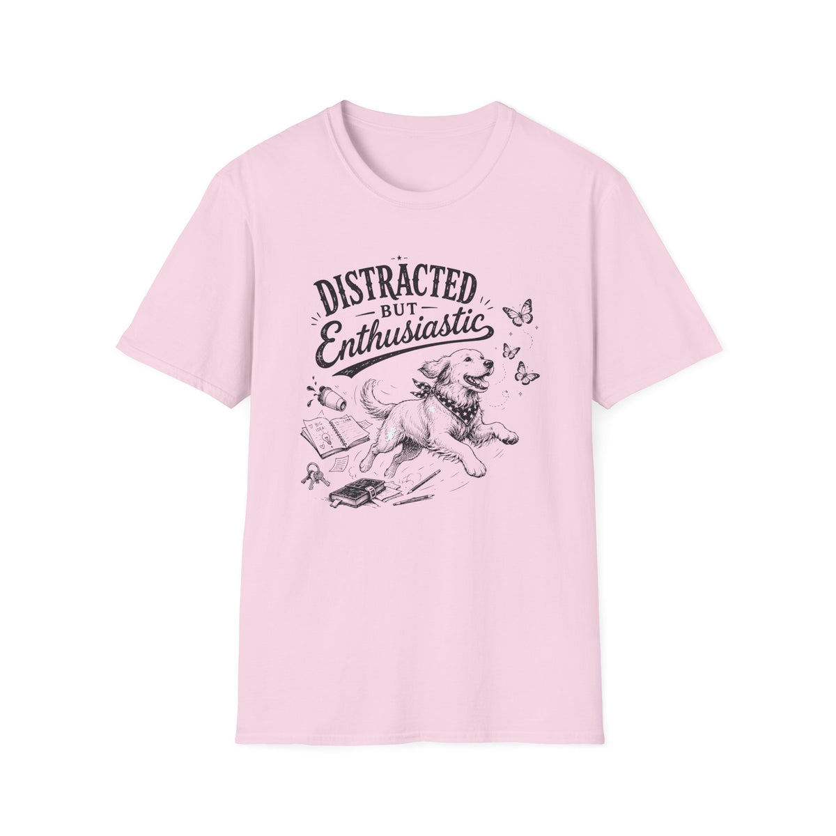 Distracted but EnthusiasticT-Shirt
