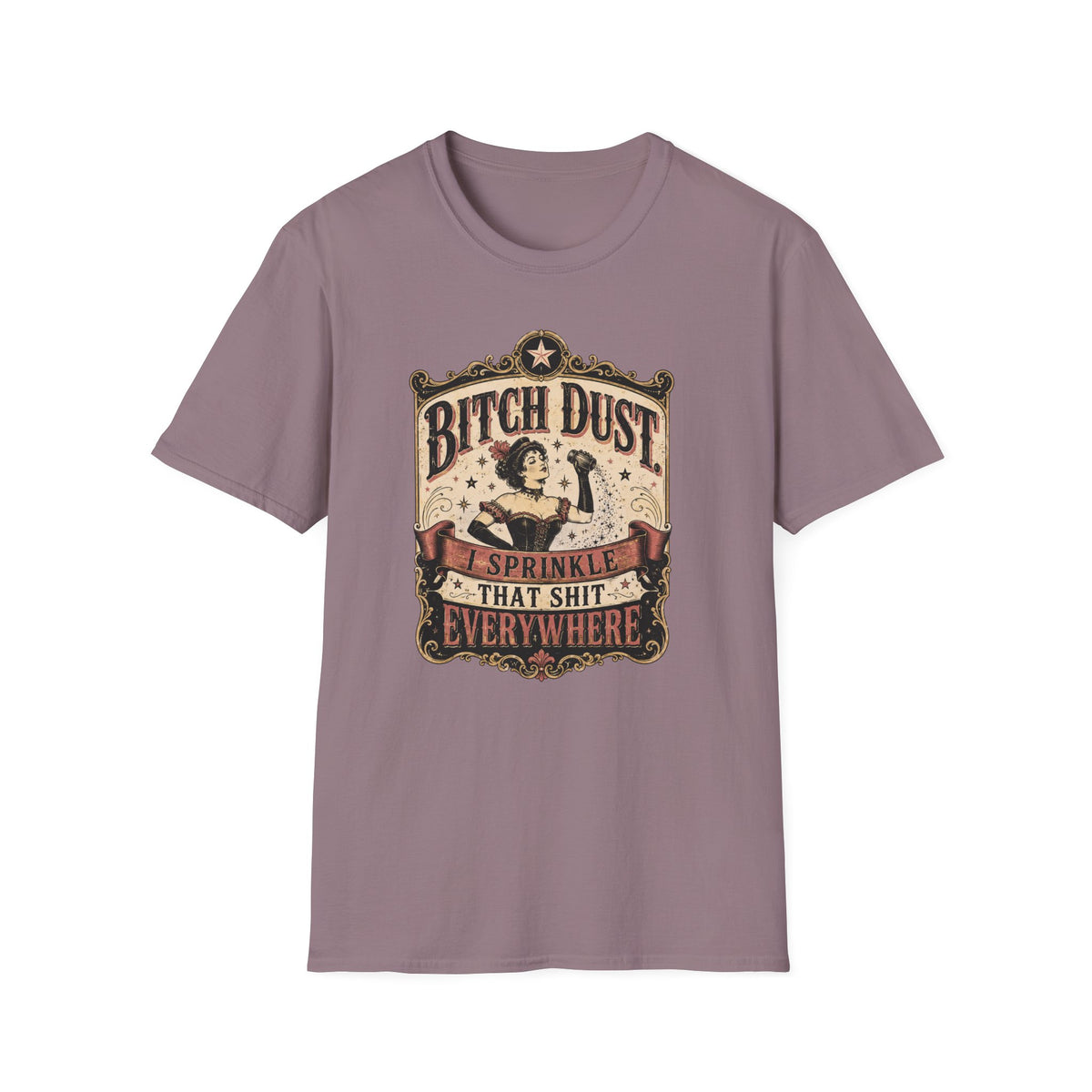 Bitch Dust T-Shirt