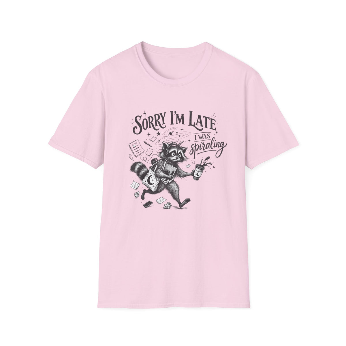 Sorry I'm Late T-Shirt