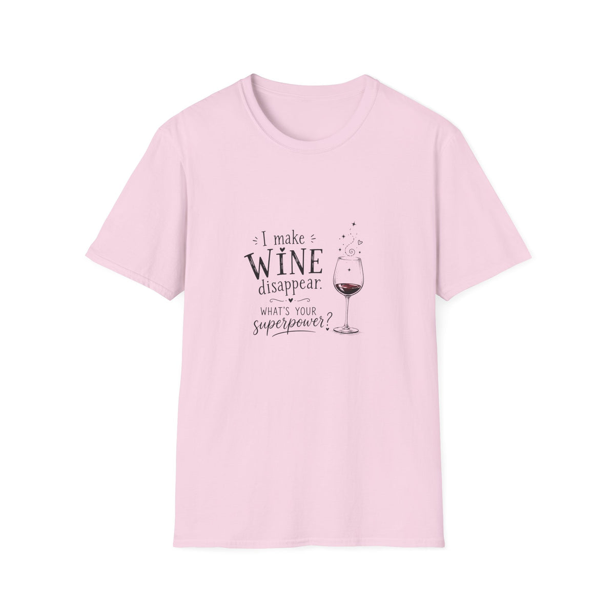 I Make Wine Disappear T-Shirt
