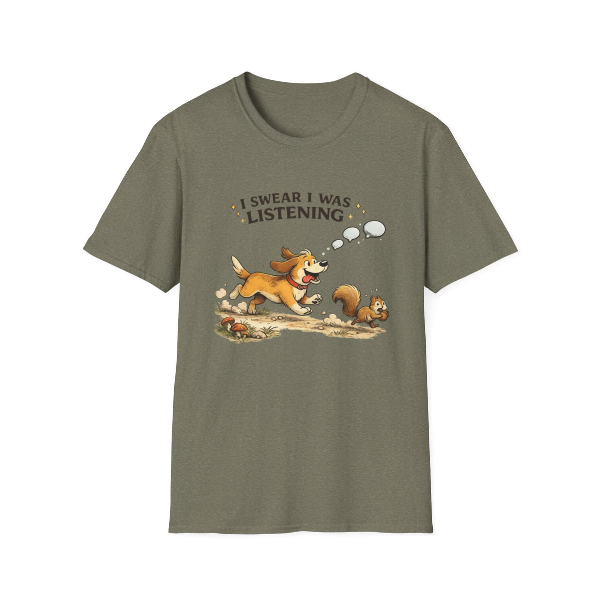 I Swear I Was Listening T-Shirt
