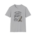 Don't Forget to Shout T-Shirt
