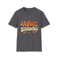Adios Bitchachos T-Shirt