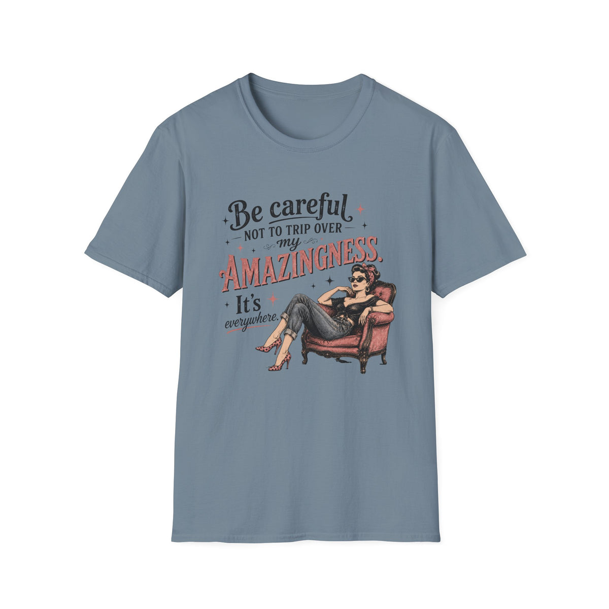 Be Careful T-Shirt