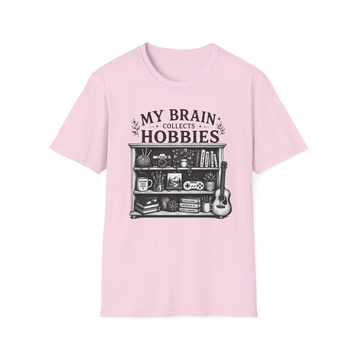 My Brain Collects Hobbies T-Shirt