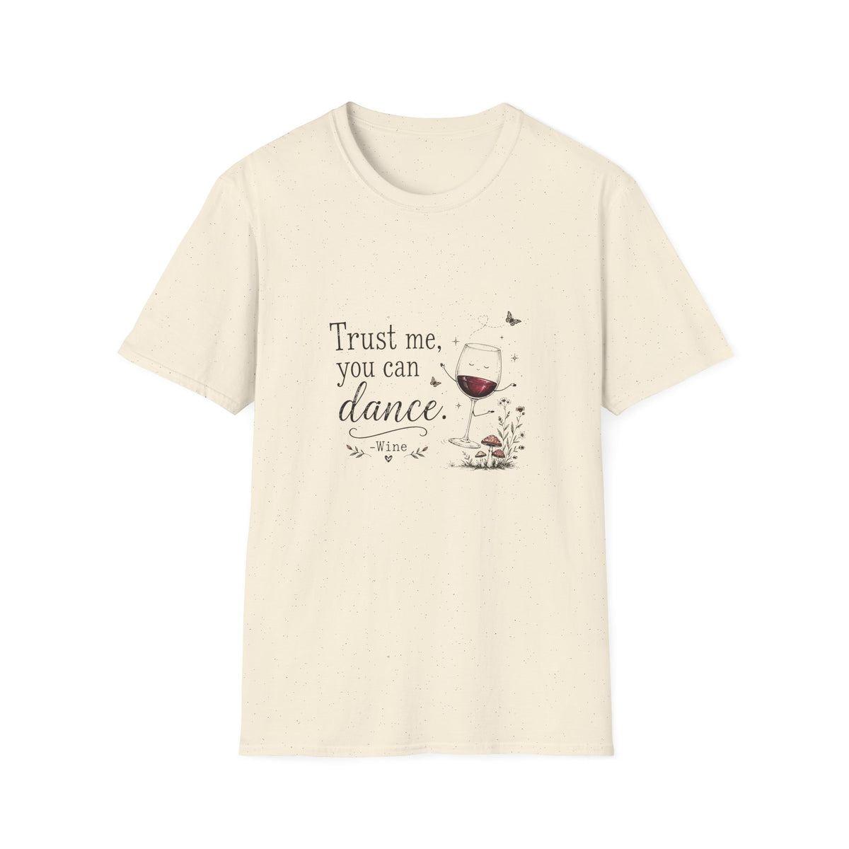 Trust Me You Can Dance - Wine T-Shirt
