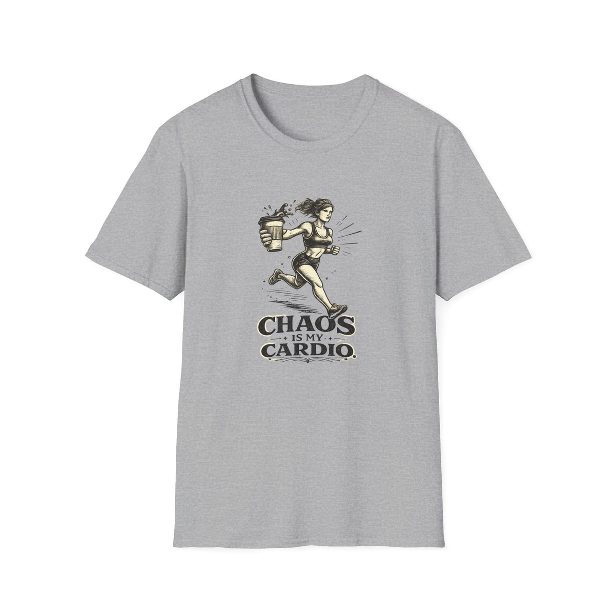 Chaos is My Cardio T-Shirt