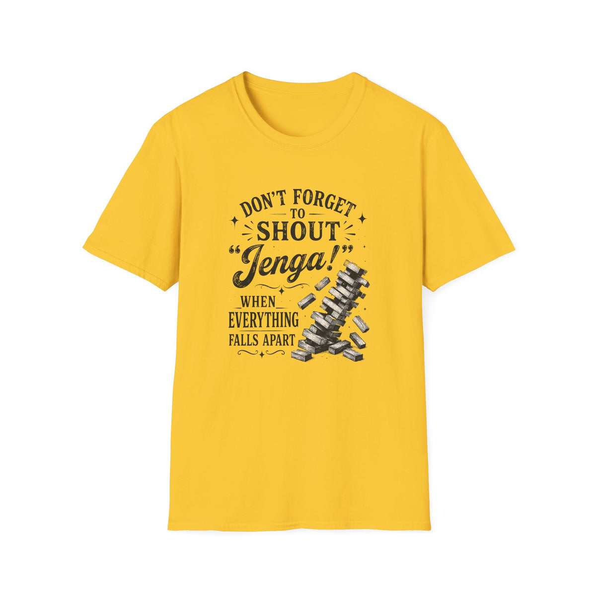 Don't Forget to Shout T-Shirt