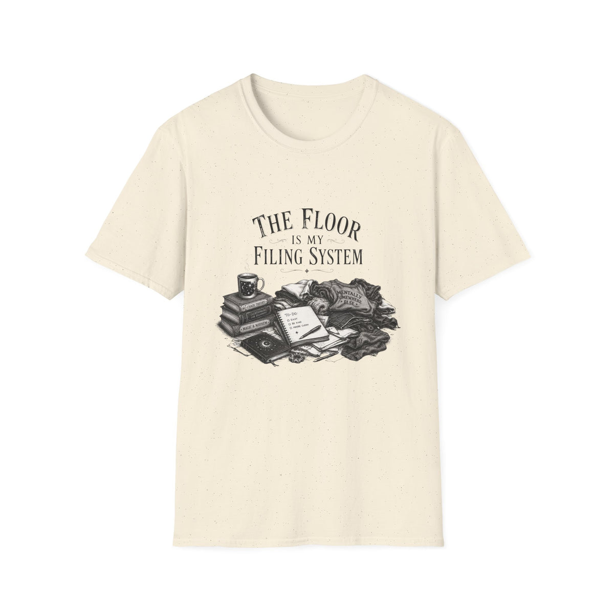 The Floor is My Filing System T-Shirt