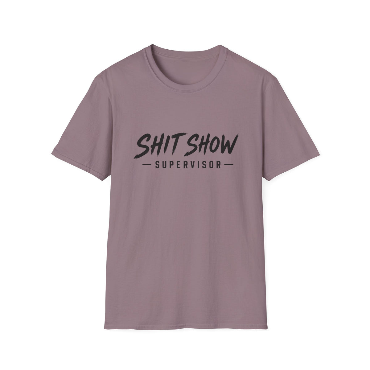 Shit Show Supervisor T-Shirt