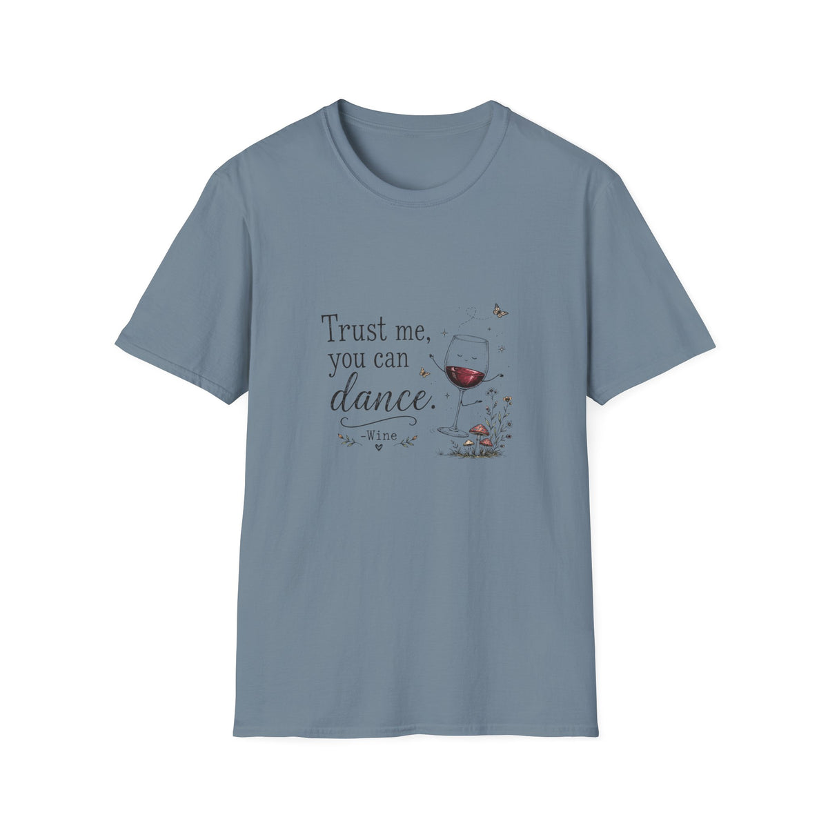 Trust Me You Can Dance - Wine T-Shirt