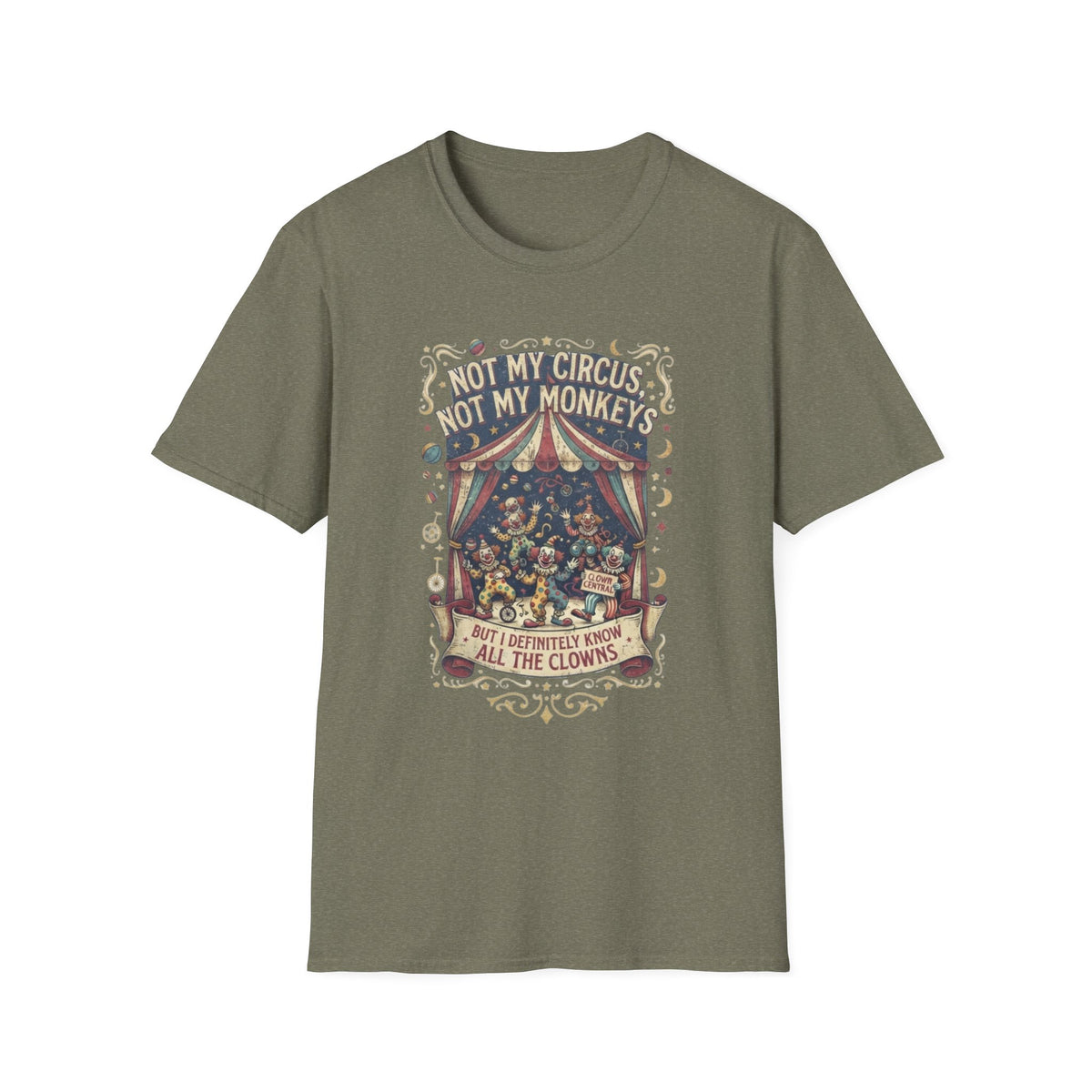 Not My Circus Not My Monkeys T-Shirt