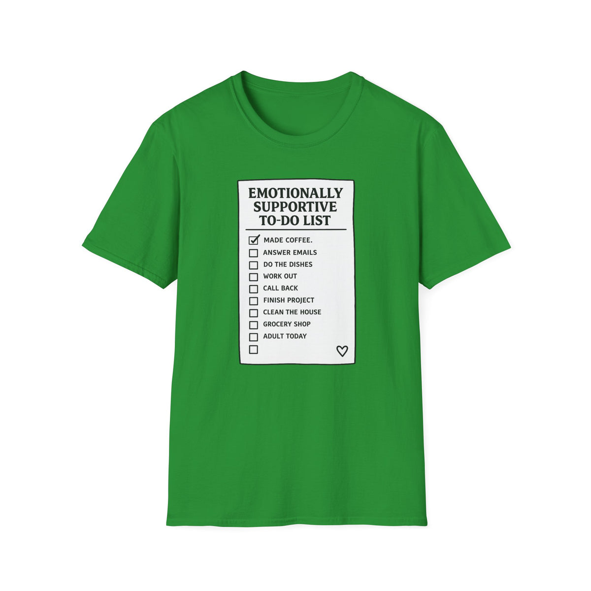 Emotionally Supportive To Do List T-Shirt