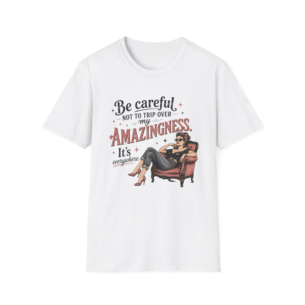 Be Careful T-Shirt