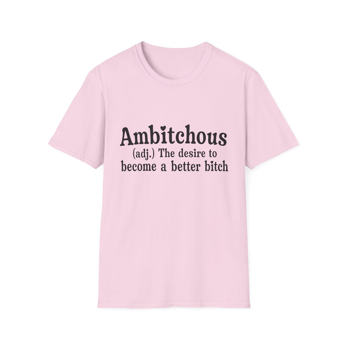 Ambitchous T-Shirt