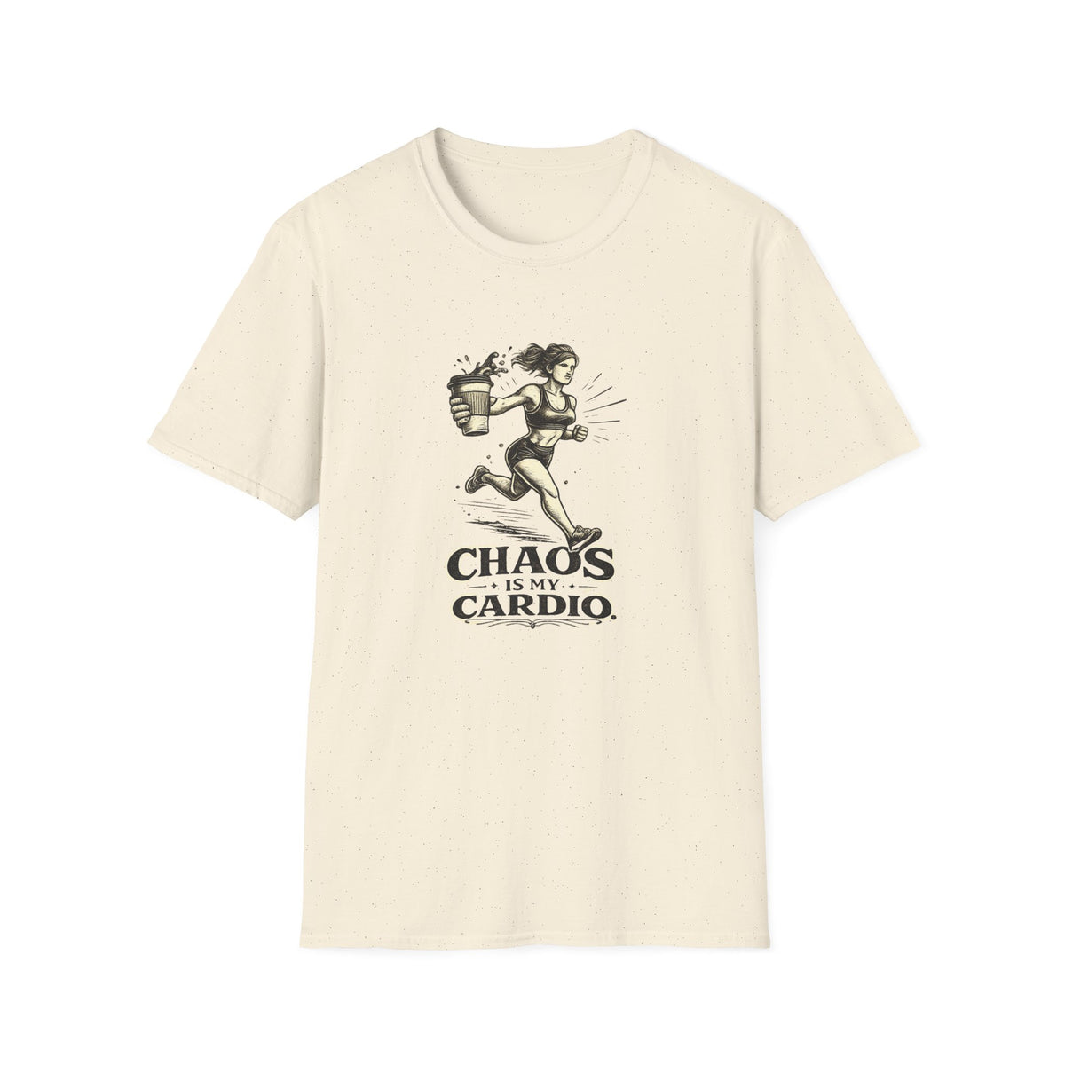 Chaos is My Cardio T-Shirt
