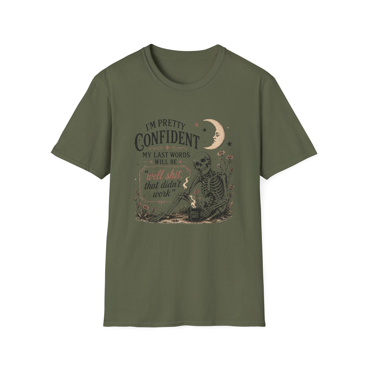 I'm Pretty Confident T-Shirt