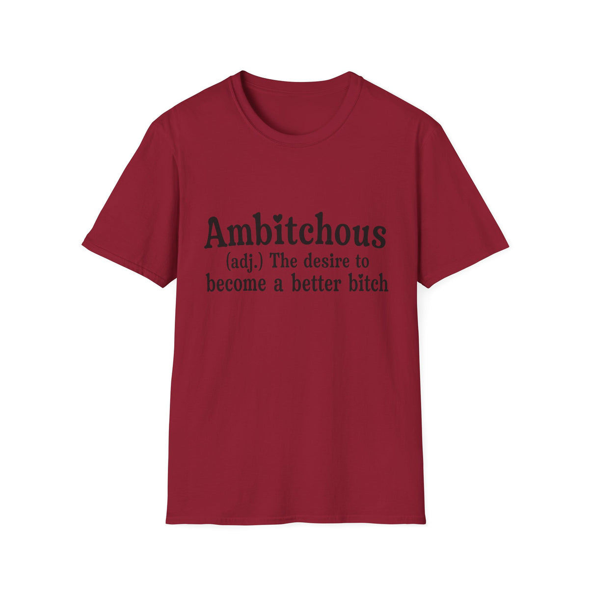 Ambitchous T-Shirt