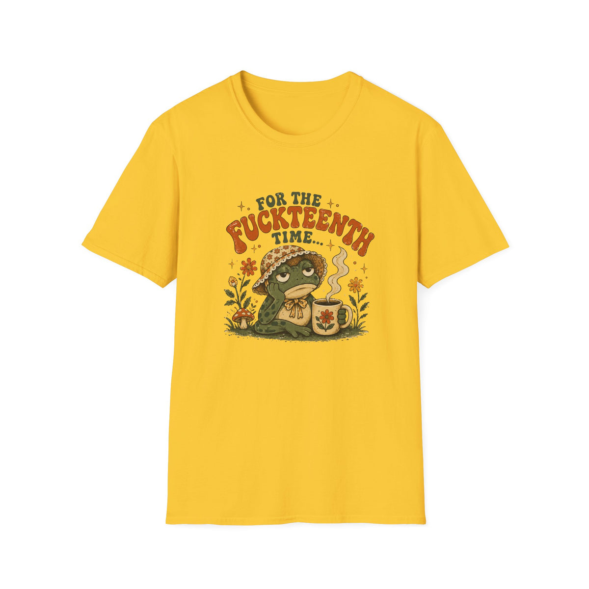 For the Fuckteenth Time T-Shirt